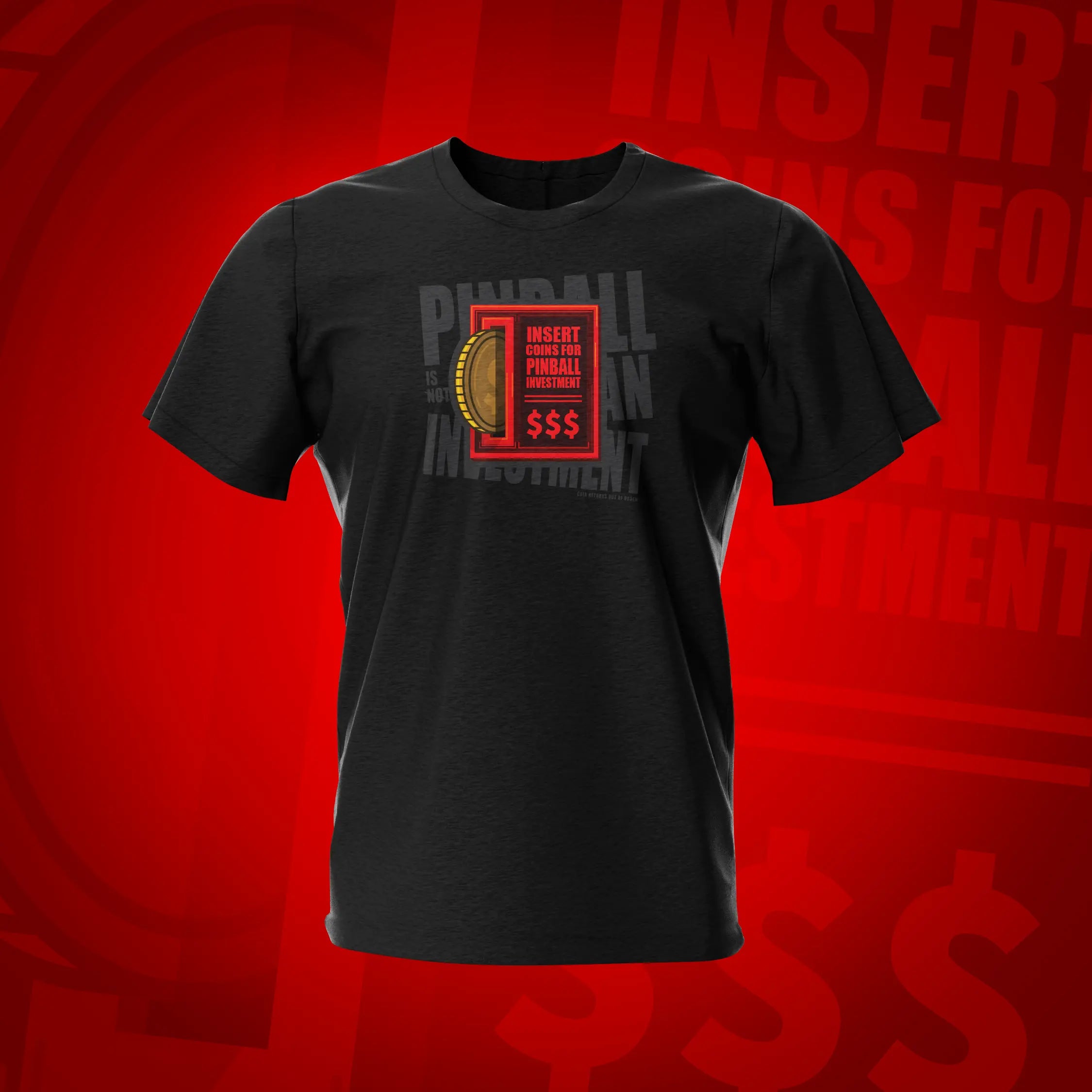Pinball Is IsNot an Investment Tshirt