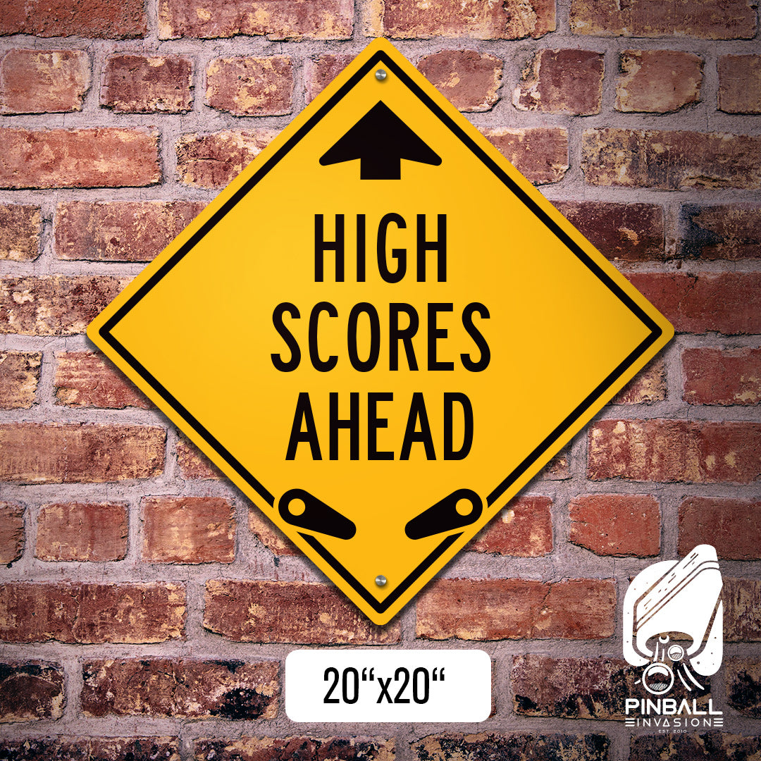 High Scores Ahead Street Sign | Pinball Invasion